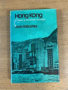 Hong Kong A Study In Economic Freedom Alvin Rabushka 1979 - Picture 1 of 9