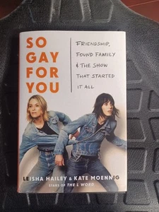 So Gay For You By Leisha Hailey & Kate Moennig 1st Edition 2025 Friendship Found - Picture 1 of 3