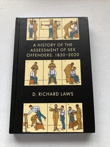 Eine Geschichte der Bewertung von Sexualstraftätern: 1830-2020, HC von D. Richard Laws - Bild 1 von 3