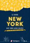 NEW YORK - Le Guide Des 1000 Lieux Cultes (US IMPORT) NEU