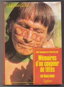 Mémoires d'un coupeur de têtes en Amazonie, Peter Baumann & Erwin Patzelt - Bild 1 von 1