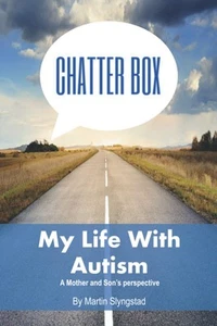 Chatter Box: My Life with Autism A Mother and Sons Perspective - Picture 1 of 1