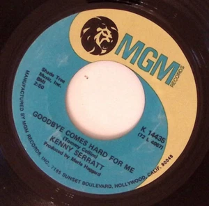 KENNY SERRATT GOODBYE COMES HARD FOR ME/THE MAN WHO PICKED THE...VINYL 45 68-17 - Picture 1 of 4