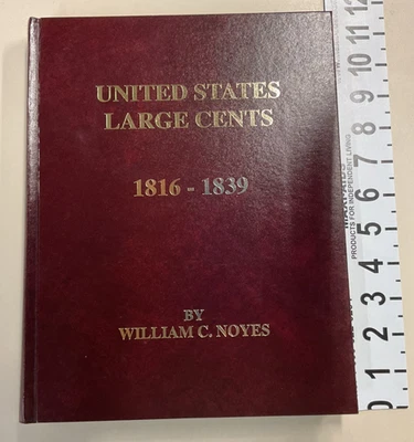 United States Large Cents 1816-1839 by William Noyes 1991 HC Litho Tech Serv - Image 1 of 4