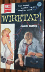 WIRETAP! by CHARLES EINSTEIN Dell First Edition Book #76 1955 GGA Vintage