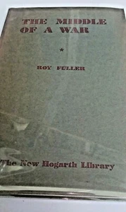 The Middle of a War by Roy Fuller - First Edition Hardback 1942 - Imagen 1 de 11