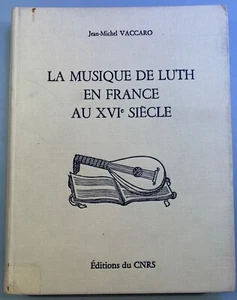 La Musique De Luth En France Au XVI Seigle-Jean Michael Vaccaro Lute - Picture 1 of 2