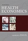 Health Economics (Addison-Wesley Series in Economics) by Phelps, Charles E. ...