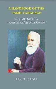 A Handbook Of The Tamil Language: A Compendious Tamil English Dictio [Hardcover] - Picture 1 of 1