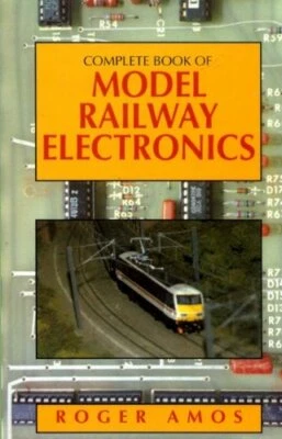 Complete Book of Model Railway Electronics by Amos, Roger 1852602880 - Bild 1 von 2