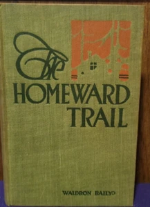The Homeward Trail von Waldron Baily (1916, Hardcover, SEHR selten) - Schneller Versand! - Bild 1 von 6