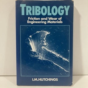 Tribology, Friction and Wear of Engineering Materials I.M. Hutchings Paperback - Picture 1 of 12