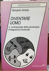 (Psicologia) G. Ariano - DIVENTARE UOMO - I EDIZIONE - Armando 2000 - Foto 1 di 1