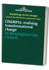 CHAMPS2: realising transformational change by Birmingham City Council 0117068675