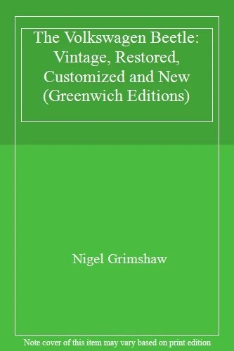 The Volkswagen Beetle: Vintage, Restored, Customized and New (Gr - Image 1 of 1