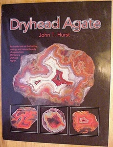 DRYHEAD AGATE - AGATES FROM MONTANA'S "DRYHEAD REGION"-Signed 2012 First Edition - Picture 1 of 9