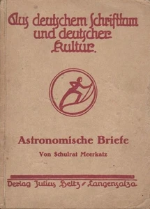 Astronomische Briefe. Meerkatz / Aus deutschem Schrifttum und deutscher Kultur ; - Bild 1 von 1