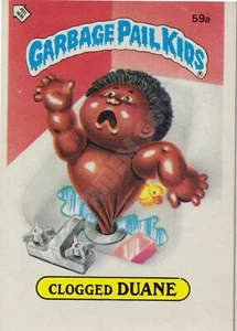 TOPPS CHEWING GUM INC. GARBAGE PAIL KIDS CLOGGED DUANE 1985 - 59a - Picture 1 of 2