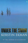 Under the Snow, Kerstin Ekman, Used; Good Book