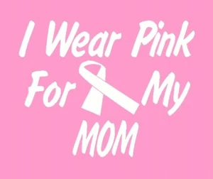 Camiseta I Wear Pink For My Mom Cancer Awareness #367 - Envío gratuito - Imagen 1 de 3