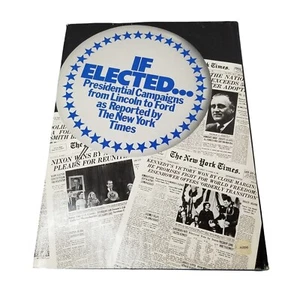 1976, If Elected...Presidential Campaigns From Lincoln To Ford by New York Times - Picture 1 of 5