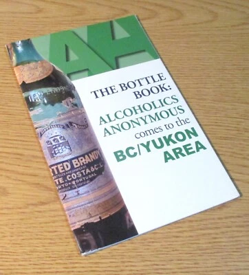 The Bottle Book: Alcoholics Anonymous come to the BC/Yukon Area, 32 pages, VG - Immagine 1 di 4