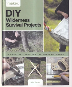 DIY WILDERNESS SURVIVAL PROJECTS: By Mike Warren (2021 Hardcover){X7} - Imagen 1 de 4