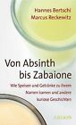 Von Absinth bis Zabaione von Hannes Bertschi | Buch | Zustand gut