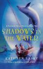 Shadows in the Water by Kathryn Lasky (English) Paperback Book