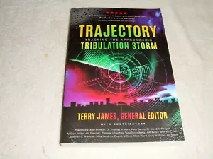 Trajectory: Tracking the Approaching Tribulation Storm ~ Terry James ~Trade PB - Imagen 1 de 8