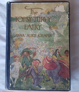 The Topsy-Turvy Fairy von Anna Alice Chapin, 1913, Hardcover selten - Bild 1 von 17