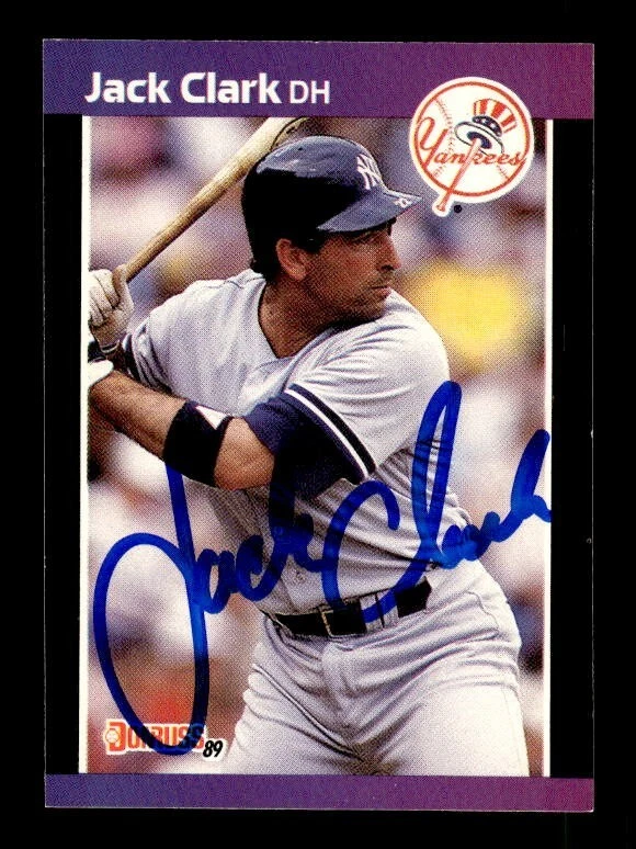 JACK CLARK SIGNED 1989 DONRUSS #311 ON-CARD AUTO - NEW YORK YANKEES