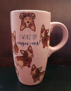 Sheffield Home I Woke Up Corgie-ous Tall Pink Stoneware Coffee Mug 16 Oz- No Lid - Picture 1 of 6