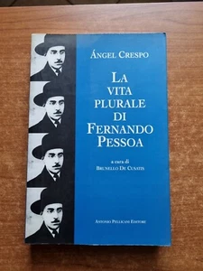 CRESPO-LA VITA PLURALE DI FERNANDO PESSOA- PELLICANI ED. - 1997-V - Foto 1 di 2