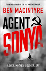 Agent Sonya: Lover, Mother, Soldier, Spy, Macintyre, Ben, Used; Good Book