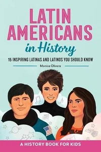Latin Americans in History: 15 Inspiring Latinas and Latinos You Should Know by - Picture 1 of 1