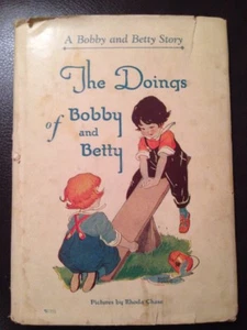 1928 The Doings of Bobby and Betty  A Bobby And Betty Story Whitman Publishing - Picture 1 of 8