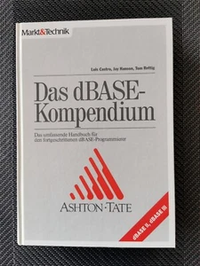 Das dBASE Kompendium Handbuch f. fortgeschritt. dBase Programmierer - Bild 1 von 1
