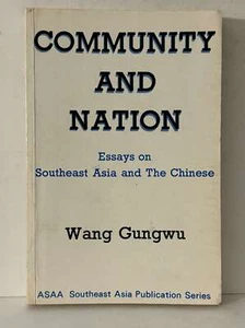 Community & Nation Essays Southeast Asia & Chinese Wang Gunwu PB - Picture 1 of 2