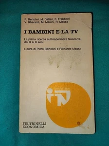 Bertolini e Massa I bambini e la tv FELTRINELLI ECONOMICA - Foto 1 di 2