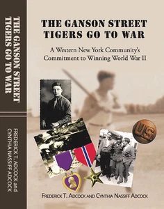 SIGNED SOLD by Authors WW2 Book GANSON STREET TIGERS GO TO WAR WWII No Tonawanda - Picture 1 of 9