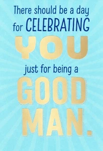 Lighthearted HAPPY FATHER'S DAY Card FOR A GOOD MAN, Celebrating YOU by Hallmark - Picture 1 of 5