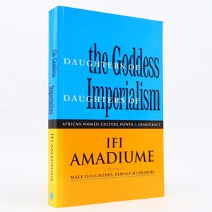 Daughters of the Goddess, Daughters of Imperialism: African... by Ifi Amadiume - Imagen 1 de 2