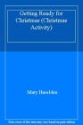 Getting Ready for Christmas (Christmas Activity) By Mary Haselden