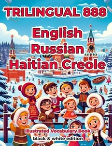 Trilingual 888 English Russian Haitian Creole Illustrated Vocabulary Book: Help - Picture 1 of 1