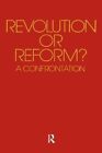 Revolution or Reform? A Confrontation by Thomas Molnar 9780890440209 | Brand New