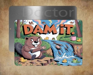 DAM IT funny Beaver 8 x 12" metal sign MADE IN USA - Picture 1 of 1