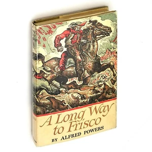 Ein langer Weg nach Frisco 1852 SIGNIERT 1951 Alfred Powers Oregon Kalifornien Roman - Bild 1 von 6