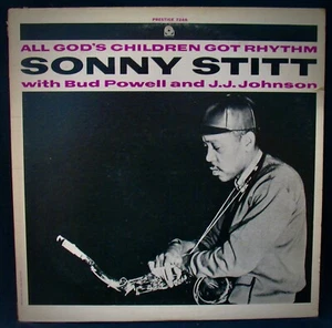 SONNY STITT w/BUD POWELL~All God's Children Got Rhythm~Jazz Album~PRESTIGE #7248 - Imagen 1 de 3