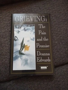 Grieving : The Pain and the Promise by Deanna Edwards (1997, Trade Paperback,... - Picture 1 of 2